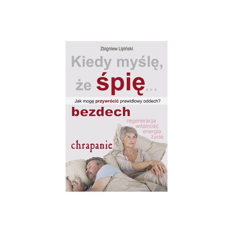 Kiedy myśle, że spię ... Jak mogę przywrócić prawidłowy oddech?