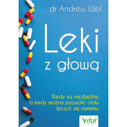 (Ebook) Leki z głową. Kiedy...