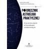 (Ebook) Podręcznik astrologii praktycznej. Znaczenie planet w horoskopie urodzeniowym
