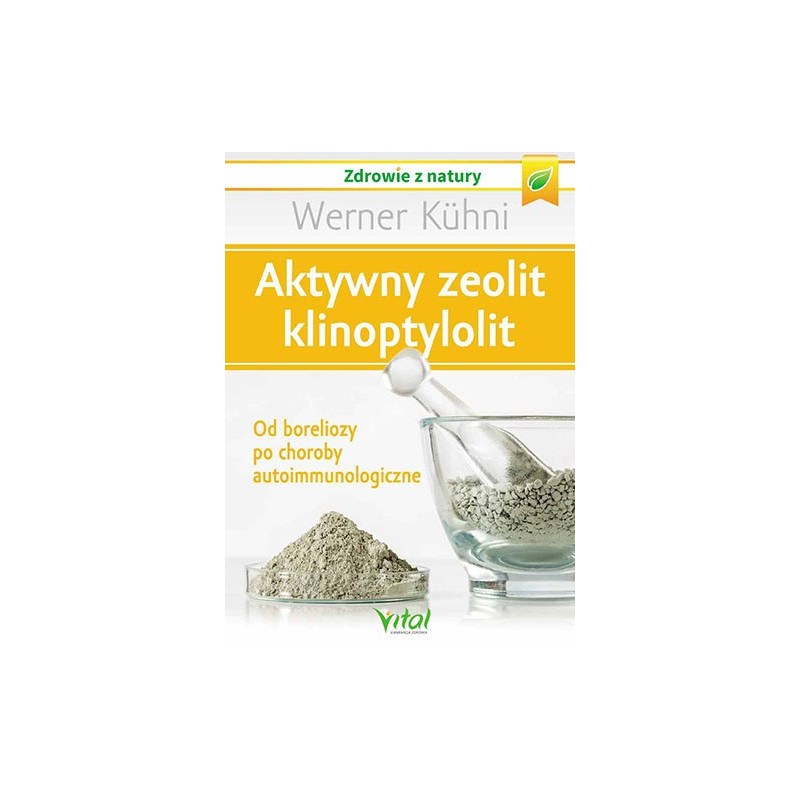 Aktywny zeolit klinoptylolit. Od boreliozy po choroby autoimmunologiczne