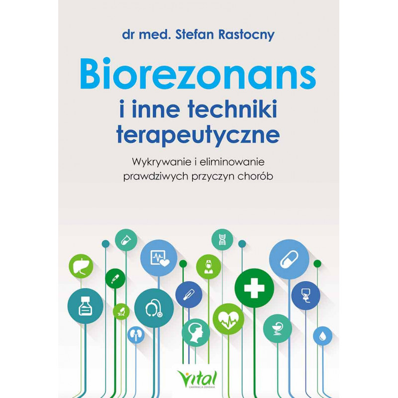 Biorezonans i inne techniki terapeutyczne.