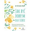 Jak być dobrym dla siebie.