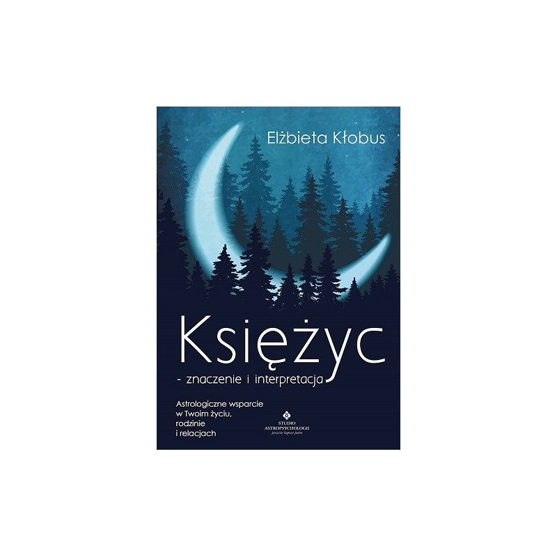 Księżyc - znaczenie i interpretacja. Astrologiczne wsparcie w Twoim życiu, rodzinie i relacjach