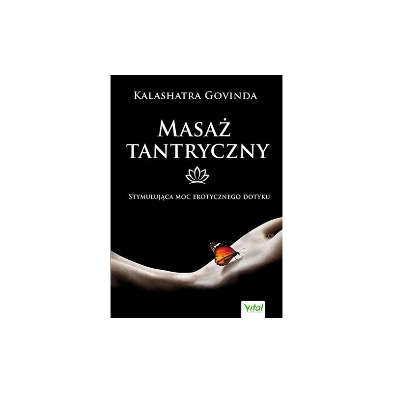 Masaż tantryczny. Stymulująca moc erotycznego dotyku Masaż tantryczny. Stymulująca moc erotycznego dotyku