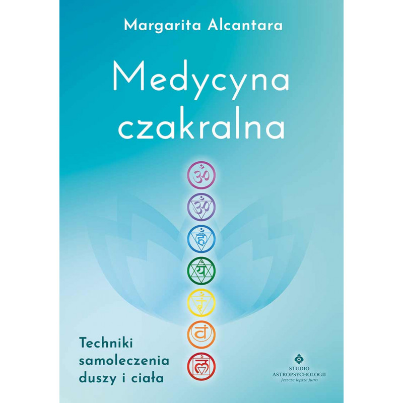 Medycyna czakralna. Medycyna czakralna.