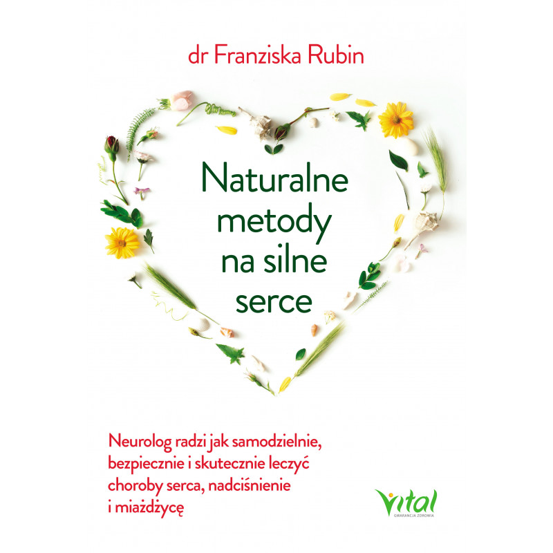 Naturalne metody na silne serce. Naturalne metody na silne serce.