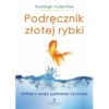Podręcznik złotej rybki. Odbierz swoje spełnione życzenia 