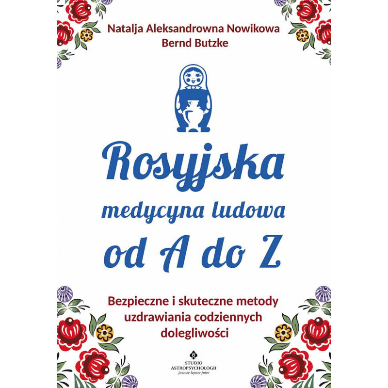 Rosyjska medycyna ludowa do A do Z Rosyjska medycyna ludowa do A do Z