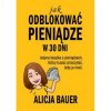 Jak odblokować pieniądze w 30 dni