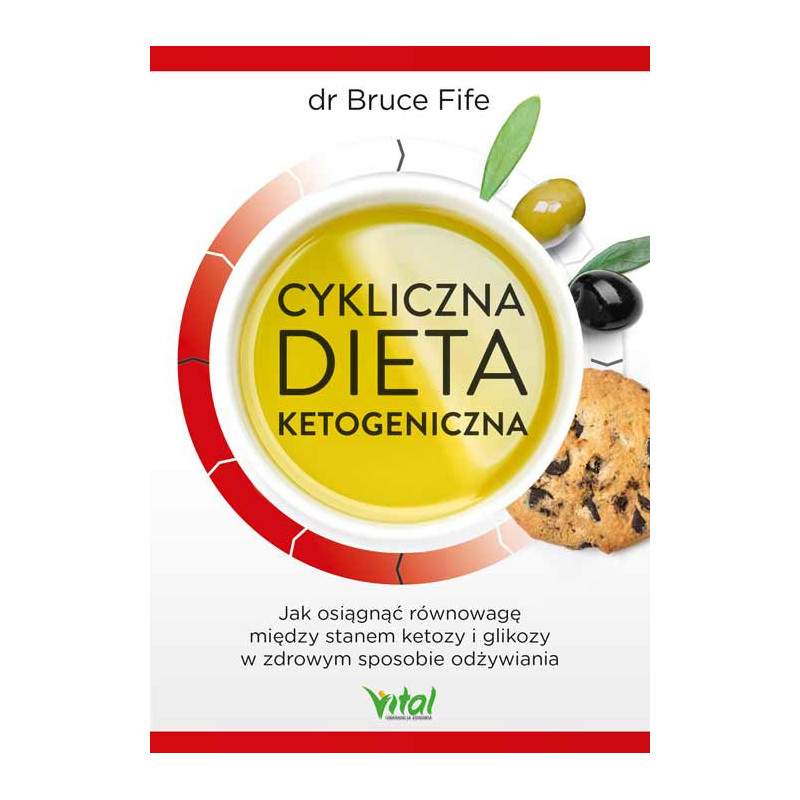 Cykliczna dieta ketogeniczna Bruce Fife IK Cykliczna dieta ketogeniczna Bruce Fife IK