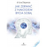 (Ebook) Jak zerwać z nałogiem bycia sobą