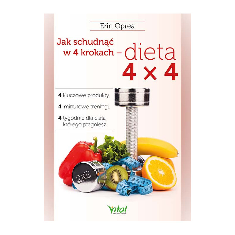 Jak schudnac w 4 krokach dieta 4 215 4 Erin Oprea NP Jak schudnac w 4 krokach dieta 4 215 4 Erin Oprea NP