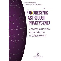 Podrecznik astrologii praktycznej Znaczenie domow w horoskopie urodzeniowym Galazkiewicz Golebiewska NP