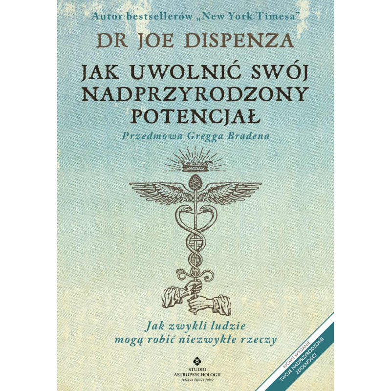 Jak uwolnić swój nadprzyrodzony potencjał – opr twarda Jak uwolnić swój nadprzyrodzony potencjał – opr twarda