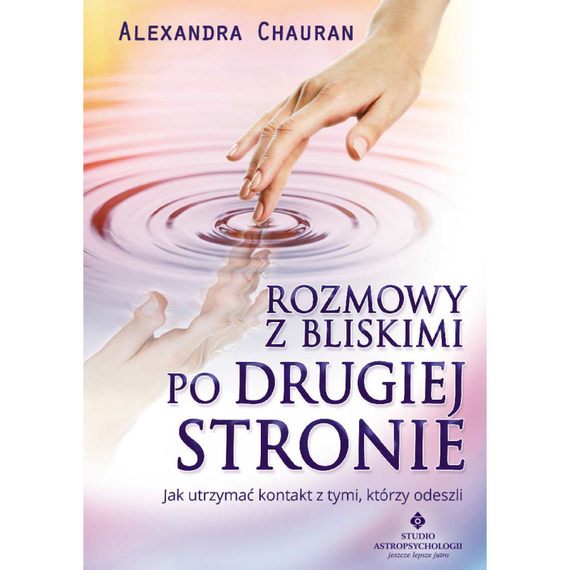 Rozmowy z bliskimi po Drugiej Stronie Rozmowy z bliskimi po Drugiej Stronie