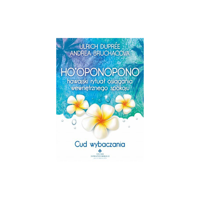 hooponopono hawajski rytual osiagania wewnetrznego spokoju hooponopono hawajski rytual osiagania wewnetrznego spokoju