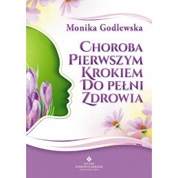 Choroba pierwszym krokiem do pe  ni zdrowia