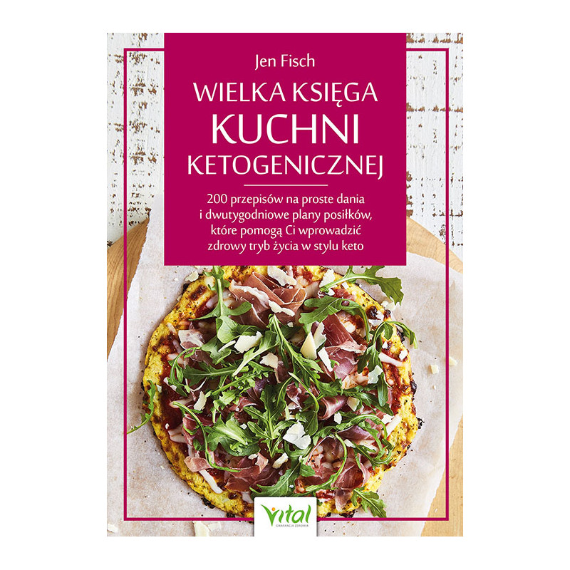 Wielka ksiega kuchni ketogenicznej Jen Fisch