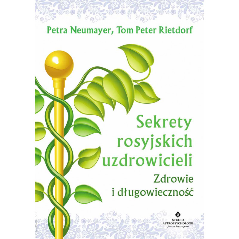 Sekrety rosyjskich uzdrowicieli Sekrety rosyjskich uzdrowicieli