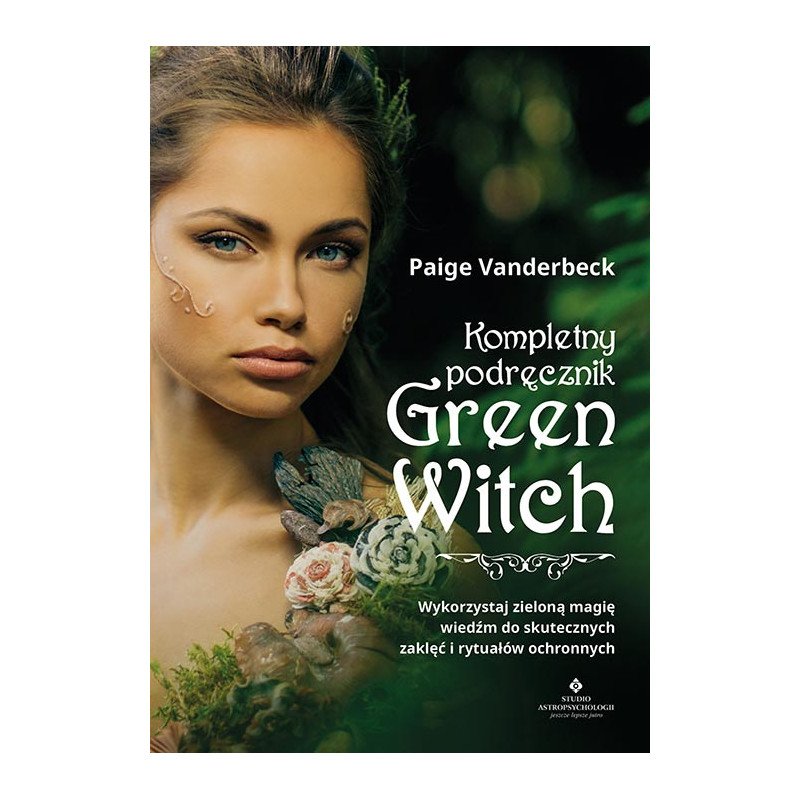 Kompletny podrecznik Green Witch Paige Vanderbeck KM 500px