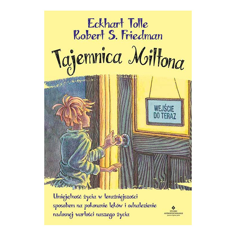 Tajemnica Miltona Eckhard Tolle Robert S Friedman MK 500px