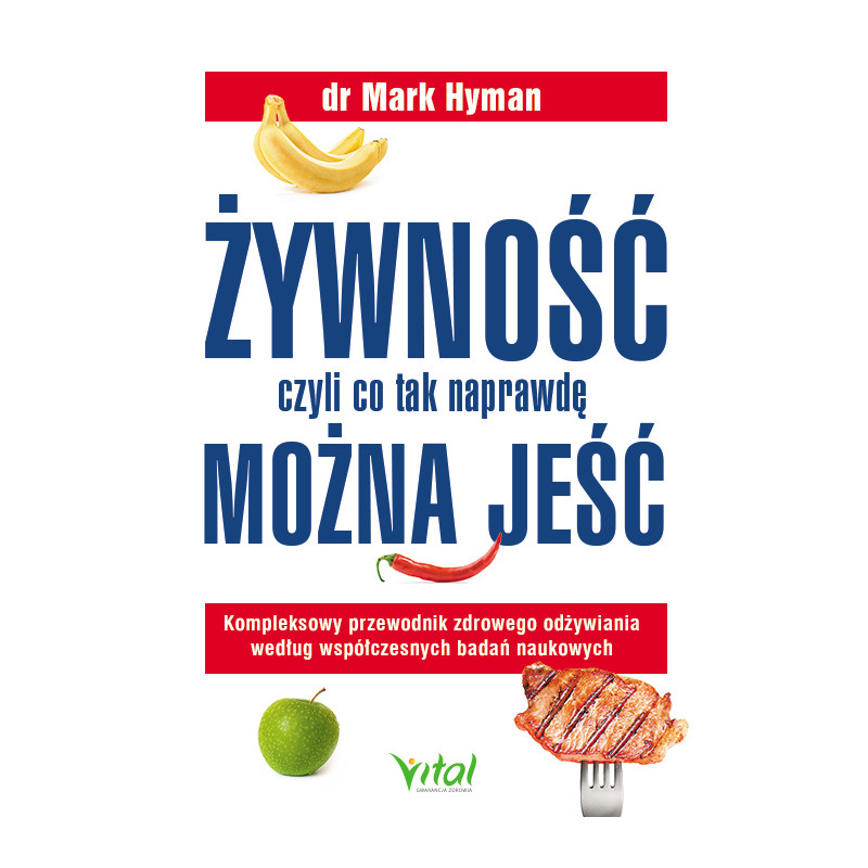 Zywnosc czyli co tak naprawde mozna jesc dr Mark Hyman EK 500px