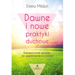 Dawne i nowe praktyki duchowe