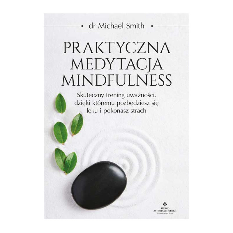 Praktyczna medytacja mindfulness Michael Smith MK 500px