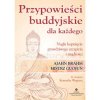 Przypowiesci buddyjskie dla kazdego Ajahn Brahm NP