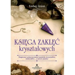 Ksiega zaklec kryszalowych Ember Grant JK