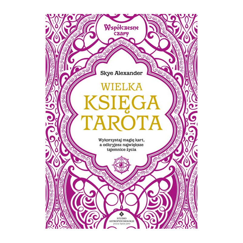 Wielka ksiega Tarota Wspolczesne czary Skye Alexander MK 500px