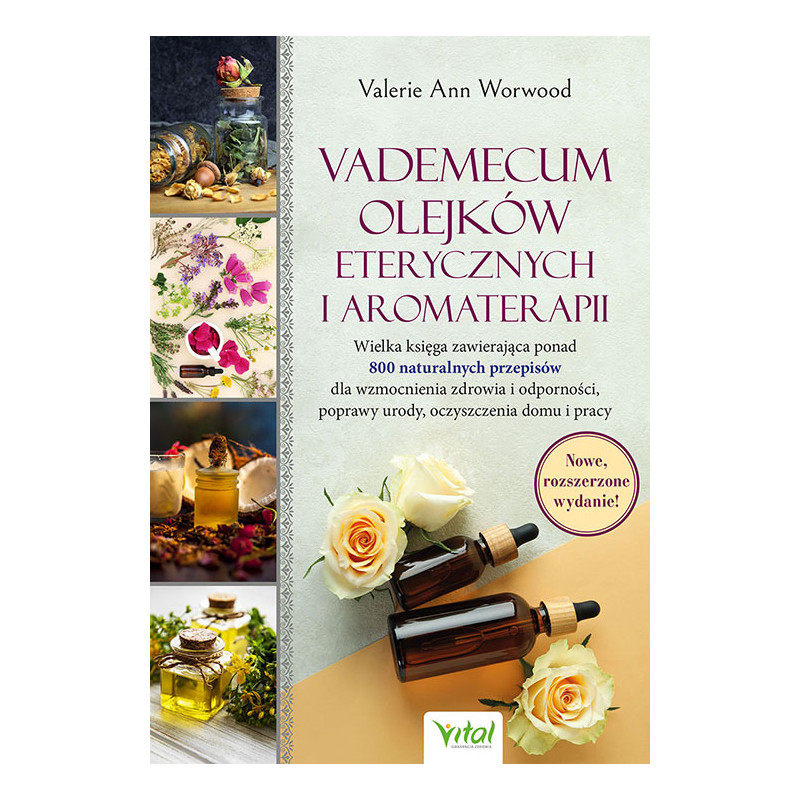 Vademecum olejk  w eterycznych i aromaterapii Valerie Ann Worwood NP 500 px