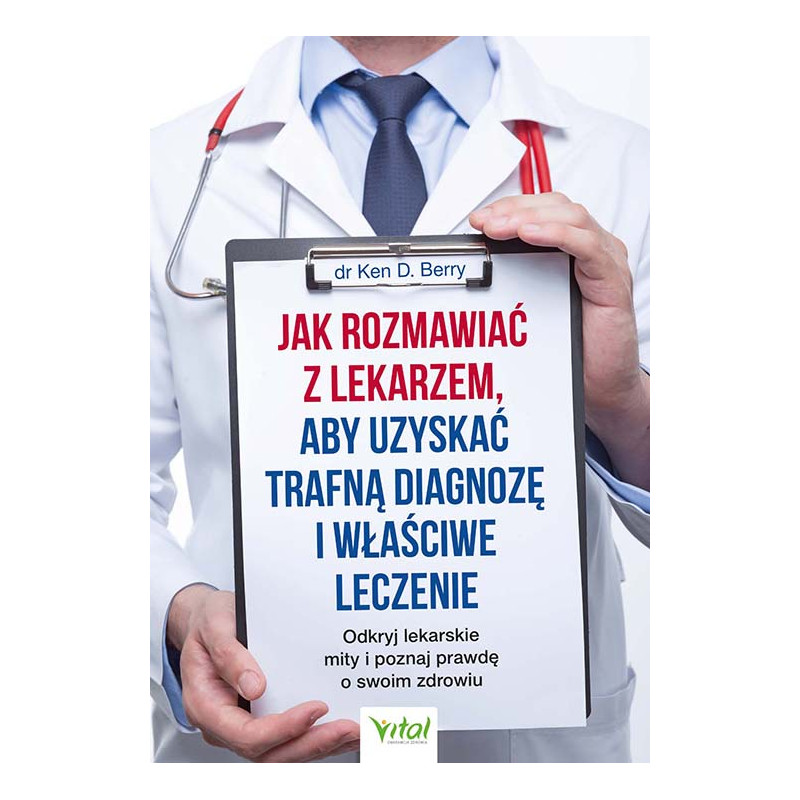 Jak rozmawiac z lekarzem aby uzyskac trafna diagnoze i wlasciwe leczenie Ken Berry NP 500px