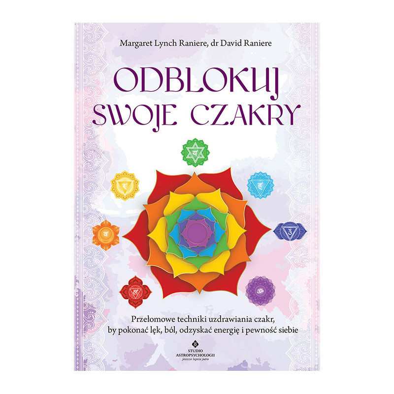 Odblokuj swoje czakry okladka Margaret Lynch Raniere David Raniere IK 500px