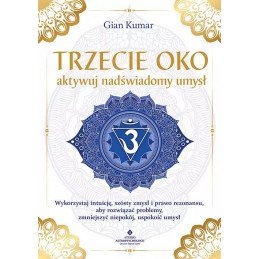 Trzecie oko aktywuj nadswiadomy umysl Gian Kumar