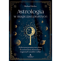 Astrologia w magicznej praktyce Michael Herkes PU 500px