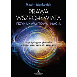 Prawa wszechswiata fizyka kwantowa i magia Maxim Mankevich IK 500px