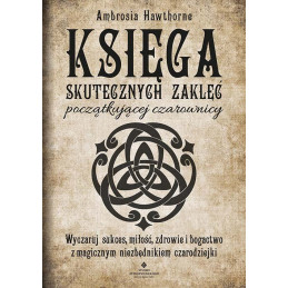 Ksiega skutecznych zaklec poczatkujacej czarownicy Ambrosia Hawthorne MM 500px