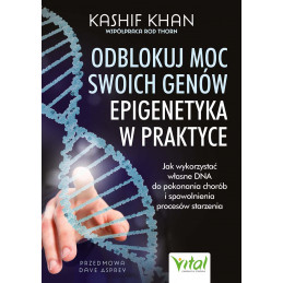 Odblokuj moc swoich genow epigenetyka w praktyce Kasif Khan PU 800px