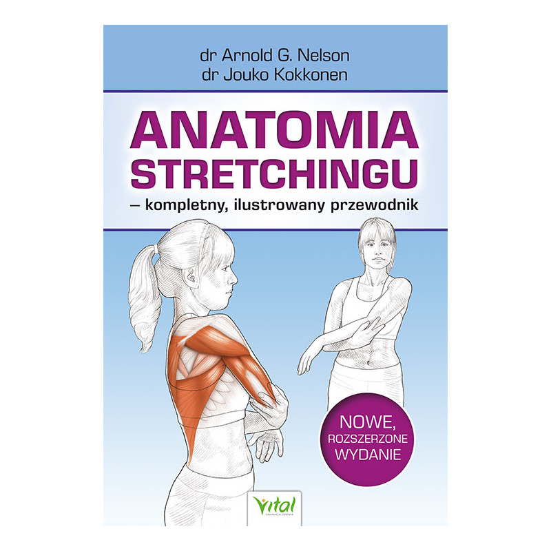 Anatomia stretchingu Arnold G Nelson Jouko Kokkonen NP 500px