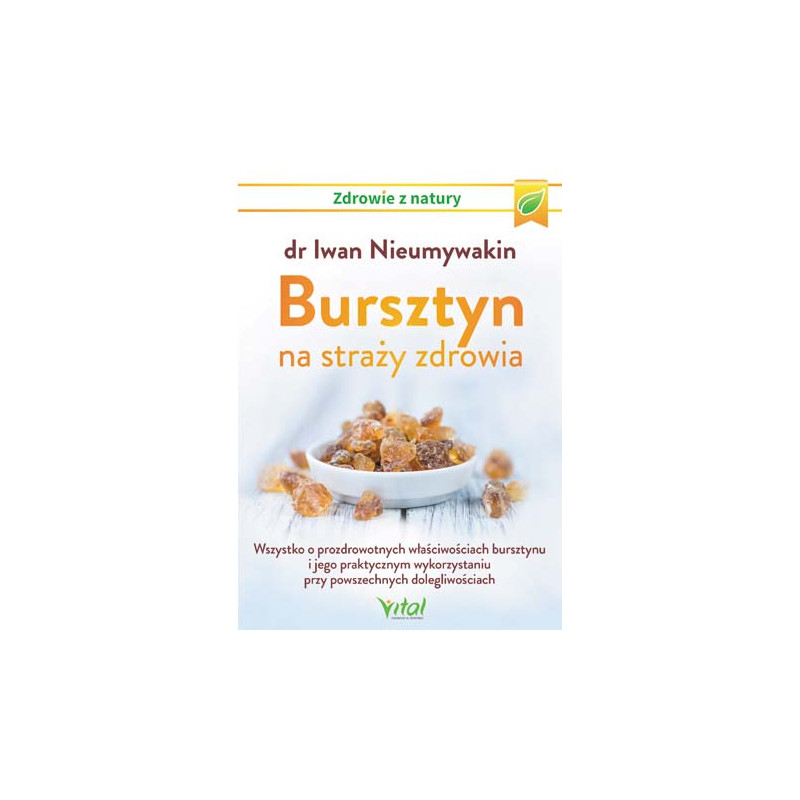 Bursztyn na strazy zdrowia Iwan Nieumywakin Bursztyn na strazy zdrowia Iwan Nieumywakin