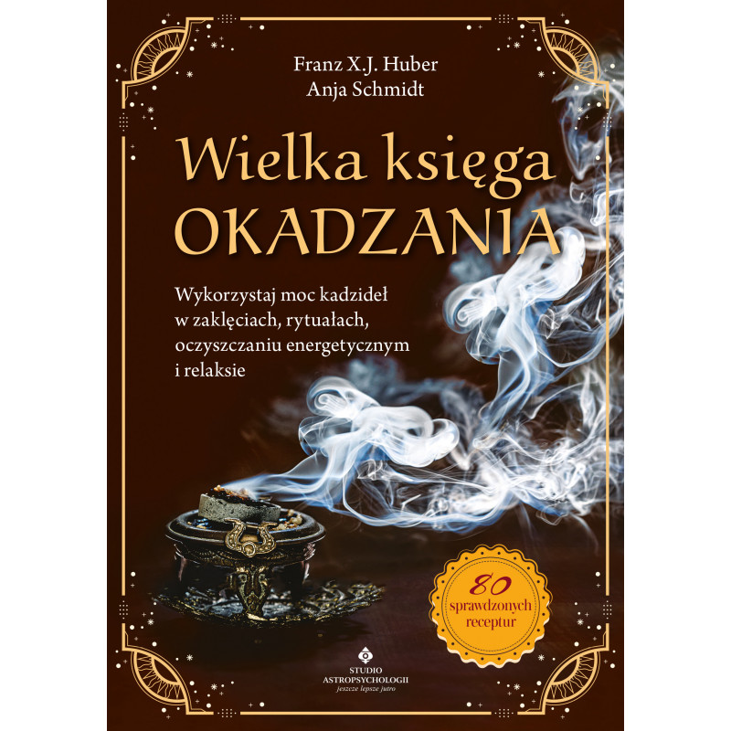 Wielka ksiega okadzania Franz XJ Huber PU Wielka ksiega okadzania Franz XJ Huber PU