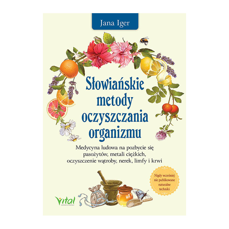 Slowianskie metody oczyszczania organizmu Jana Iger IK 500px