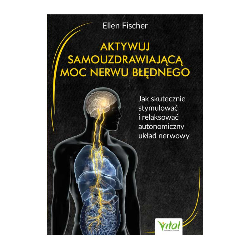 Aktywuj samouzdrawiajaca moc nerwu blednego Ellen Fischer EK 500px