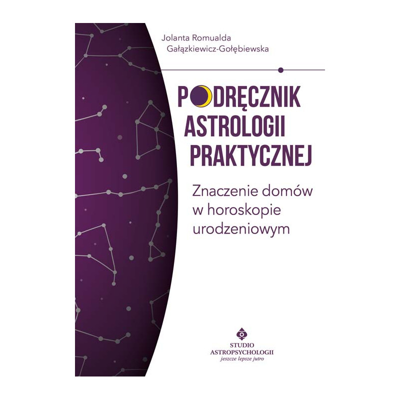 Podrecznik astrologii praktycznej Znaczenie domow w horoskopie urodzeniowym Galazkiewicz Golebiewska NP