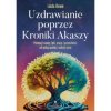 Uzdrawianie poprzez Kroniki Akaszy Linda Howe IK 500px