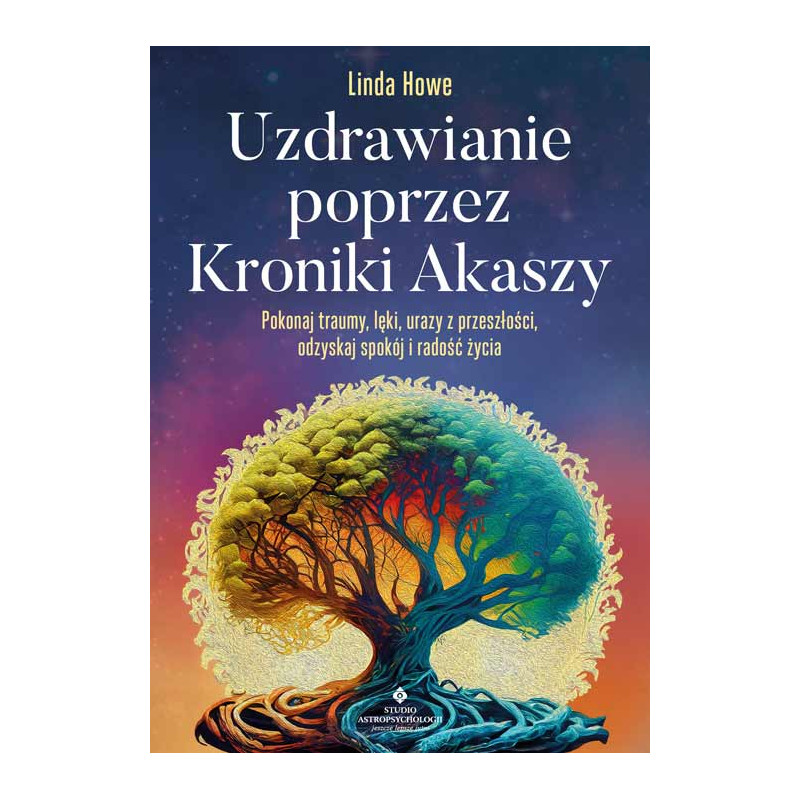 Uzdrawianie poprzez Kroniki Akaszy Linda Howe IK 500px