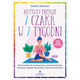 Aktywuj energie 7 czakr w 7 tygodni Sandra Temmen EK 500px