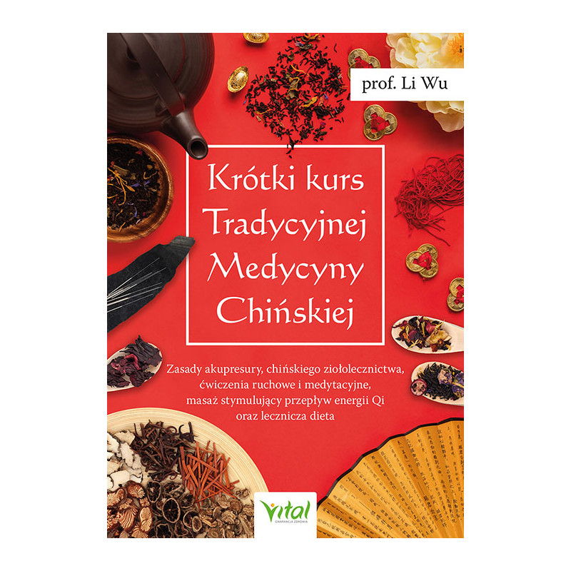 Krotki kurs Tradycyjnej Medycyny Chinskiej Li Wu