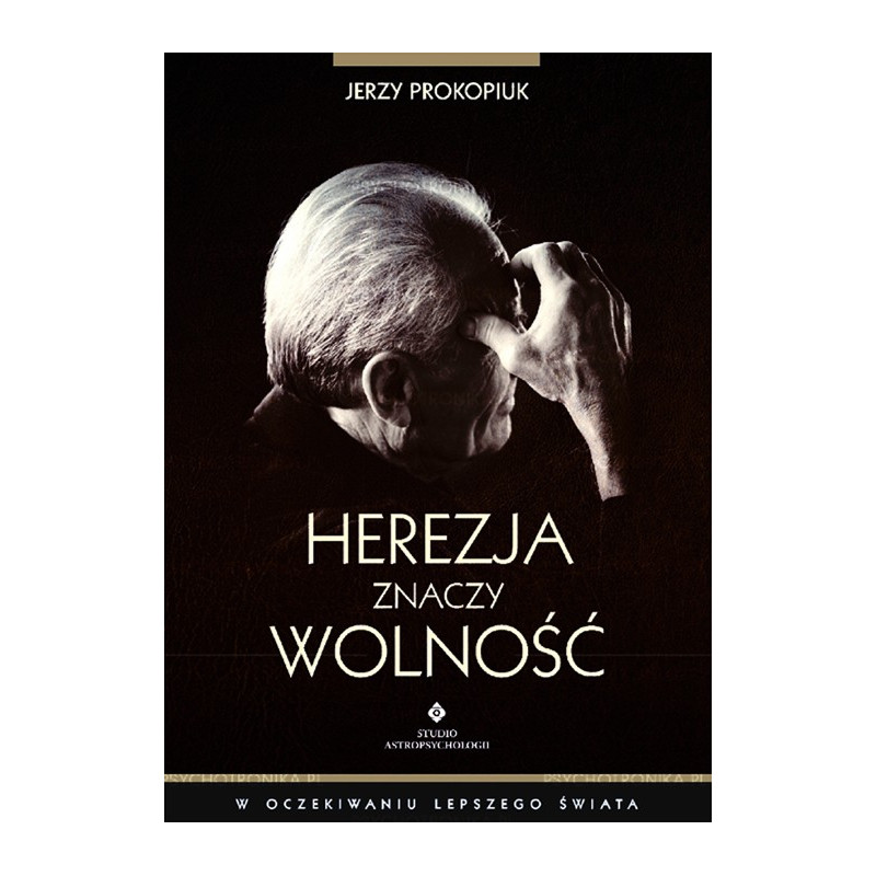 herezja znaczy wolnosc